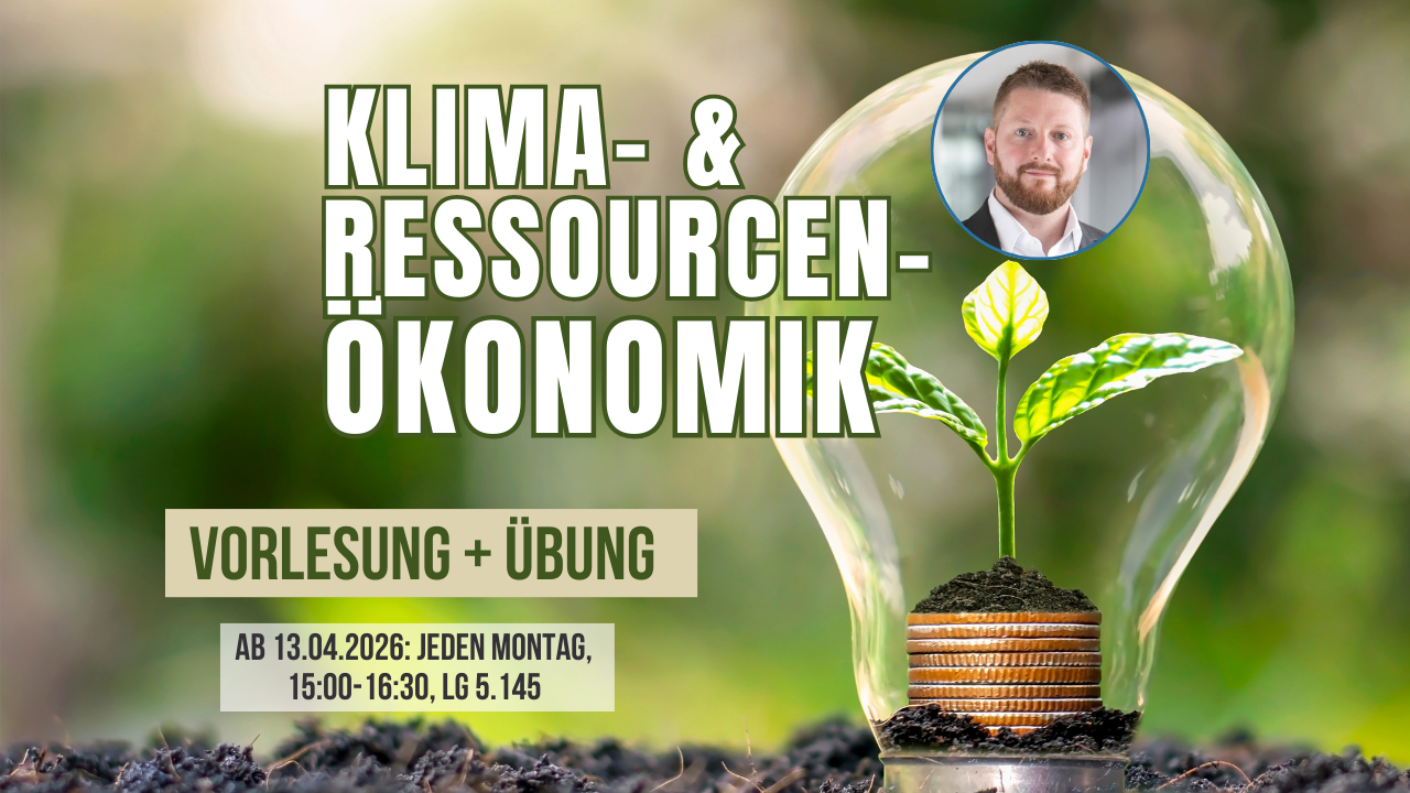 Klima- & Ressourcenökonomik(Vorlesung + Übung im SS 2025)